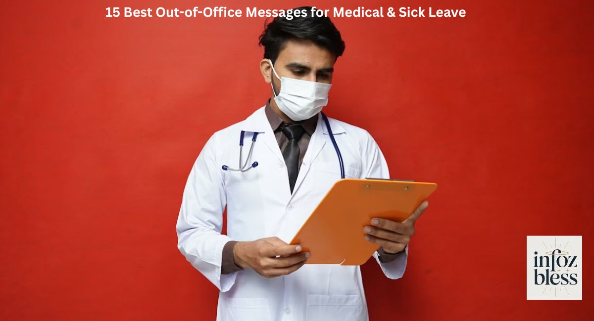 15 Best Out-of-Office Messages for Medical & Sick Leave