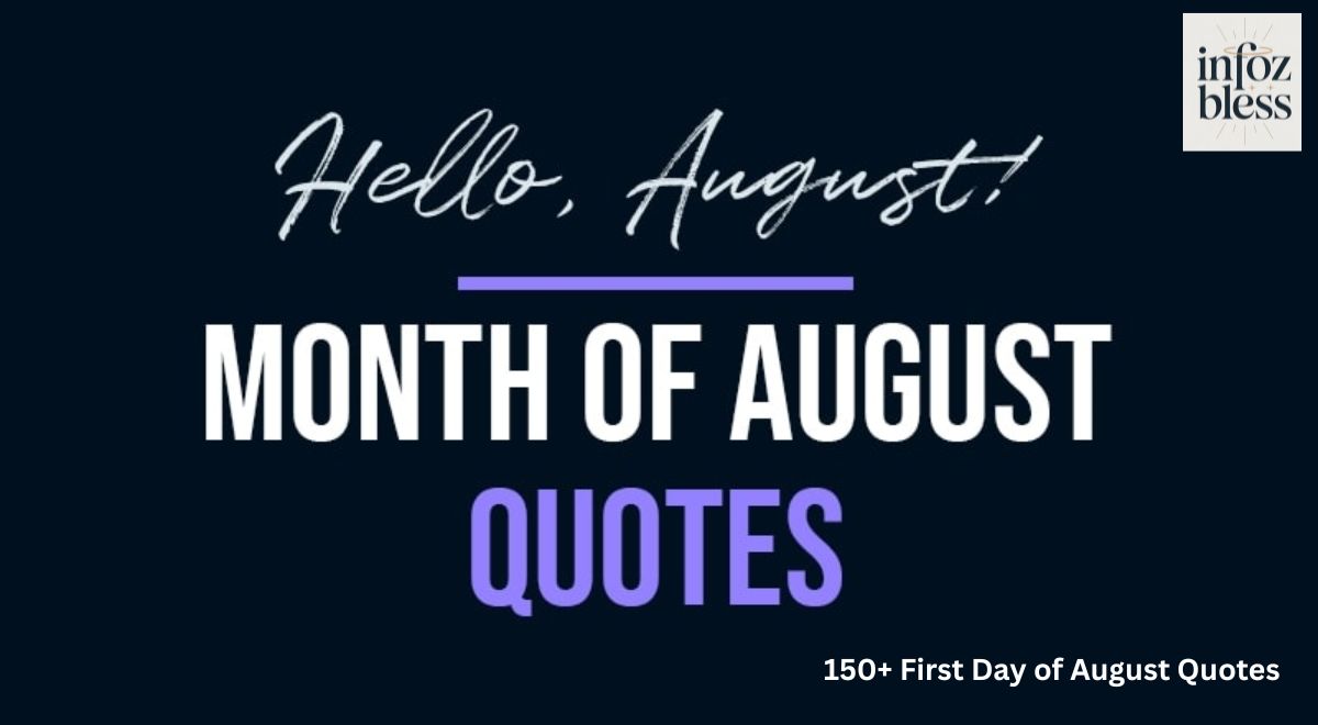 150+ First Day of August Quotes