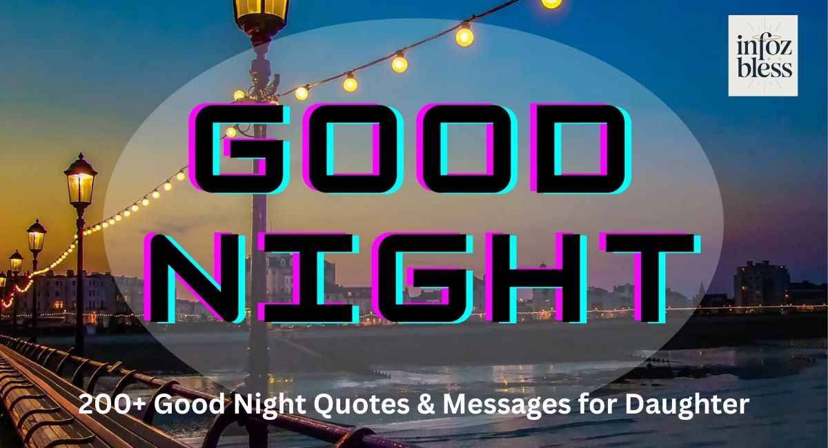 200+ Good Night Quotes & Messages for Daughter