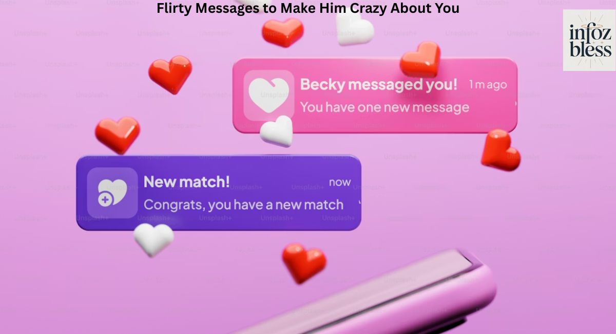Flirty Messages to Make Him Crazy About You