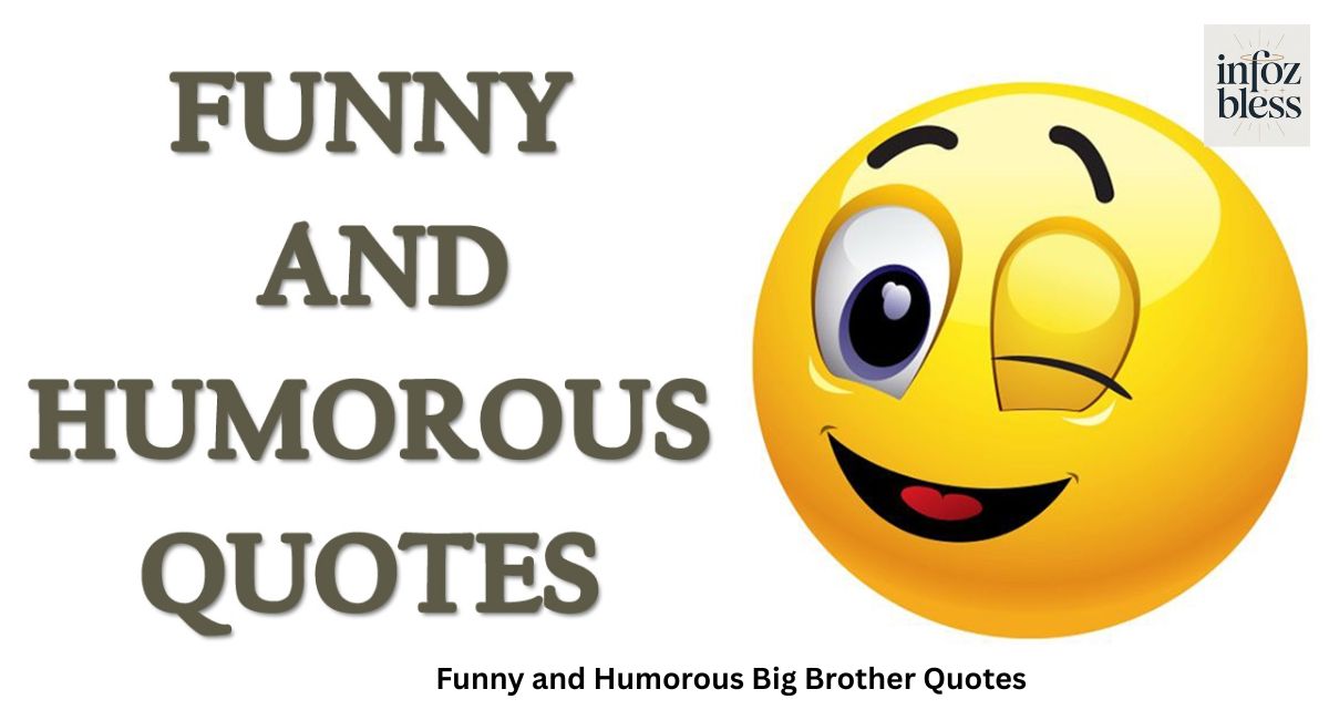 Funny and Humorous Big Brother Quotes