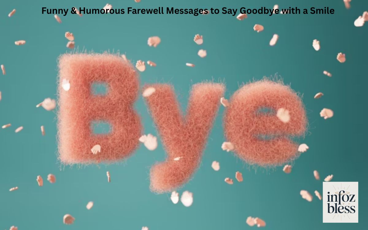 Funny & Humorous Farewell Messages to Say Goodbye with a Smile