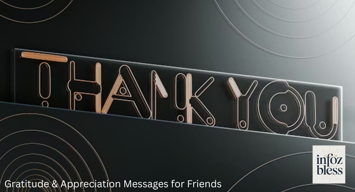 Gratitude & Appreciation Messages for Friends