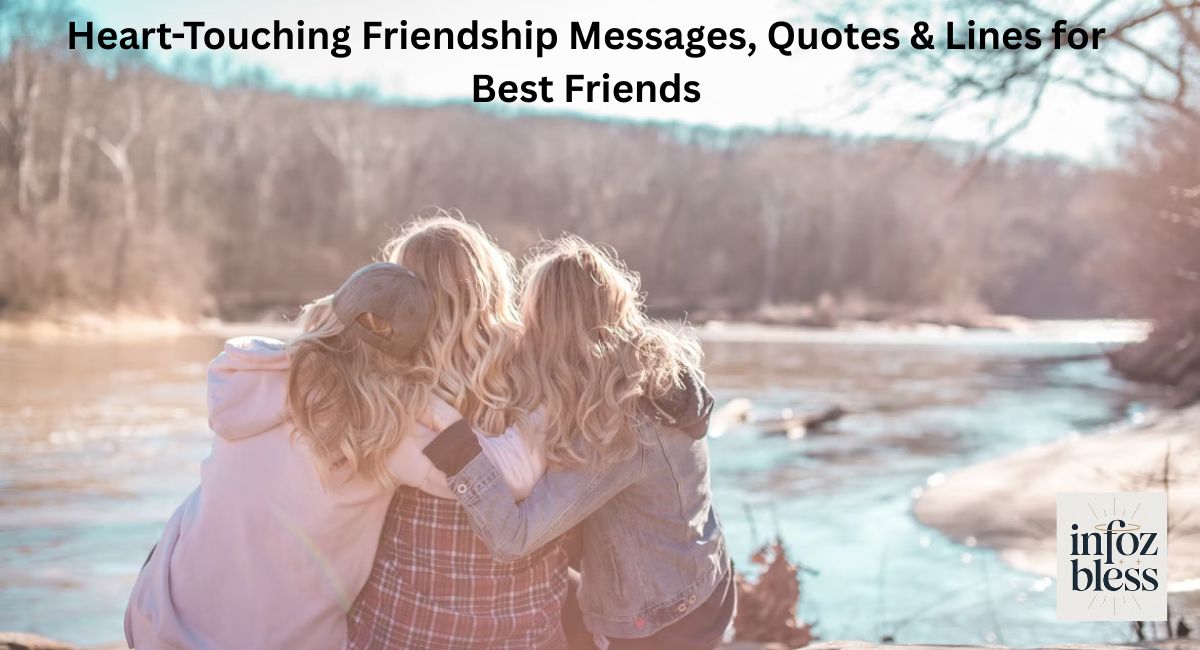 Heart-Touching Friendship Messages, Quotes & Lines for Best Friends