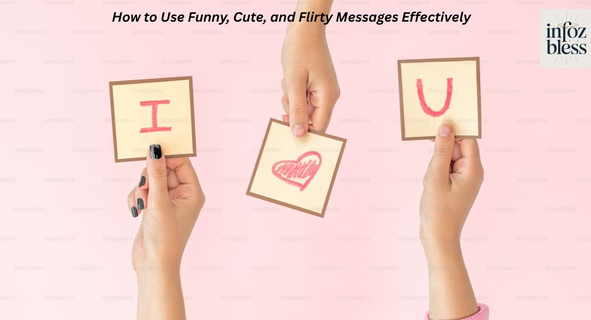 How to Use Funny, Cute, and Flirty Messages Effectively