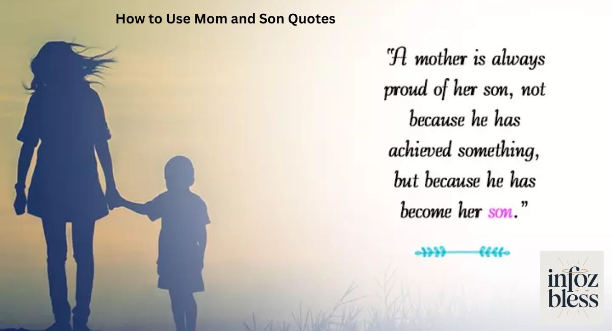 How to Use Mom and Son Quotes