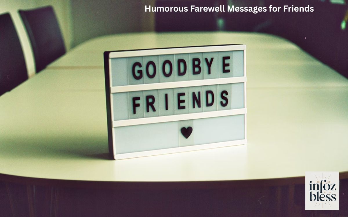 Humorous Farewell Messages for Friends