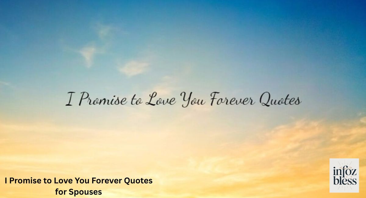 I Promise to Love You Forever Quotes for Spouses