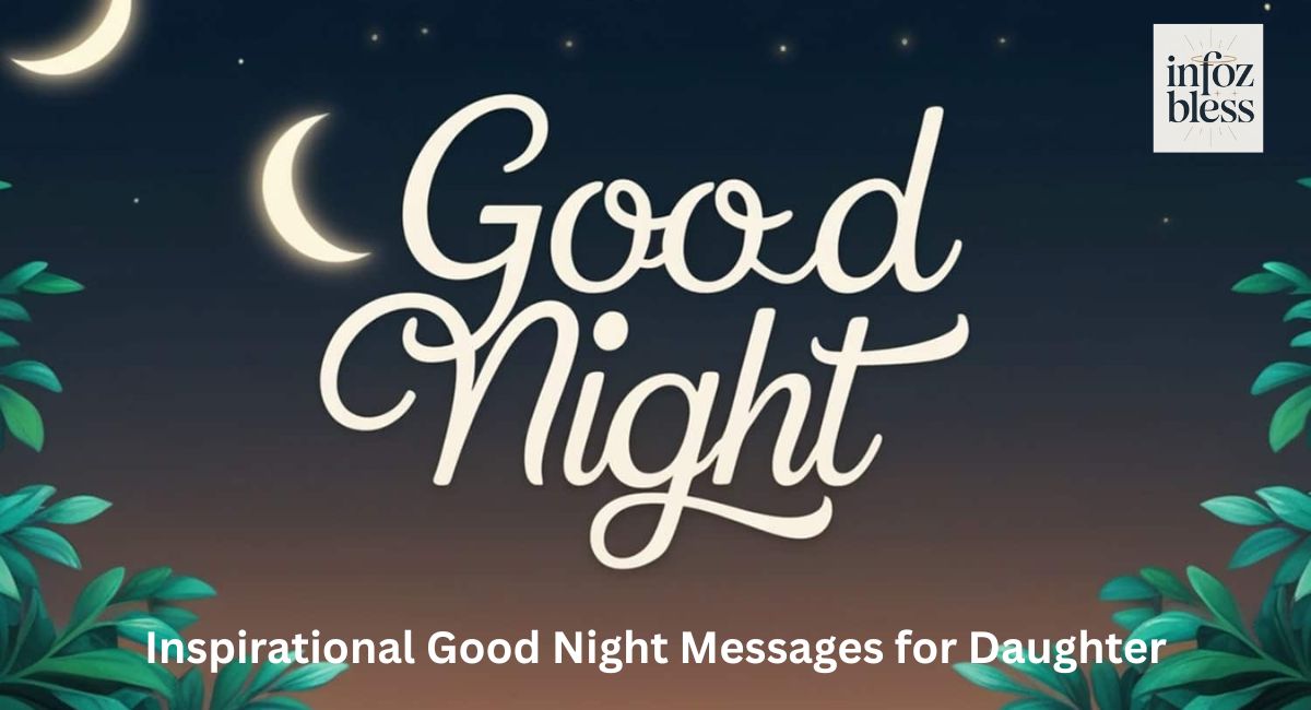 
Inspirational Good Night Messages for Daughter
