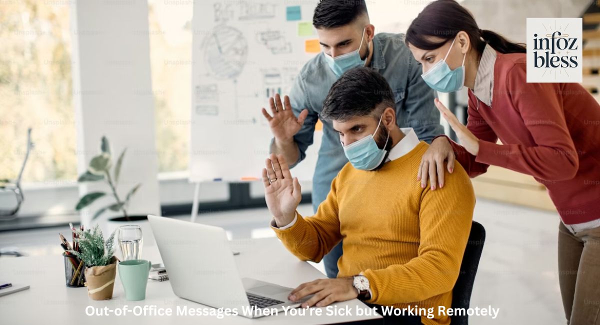 Out-of-Office Messages When You’re Sick but Working Remotely
