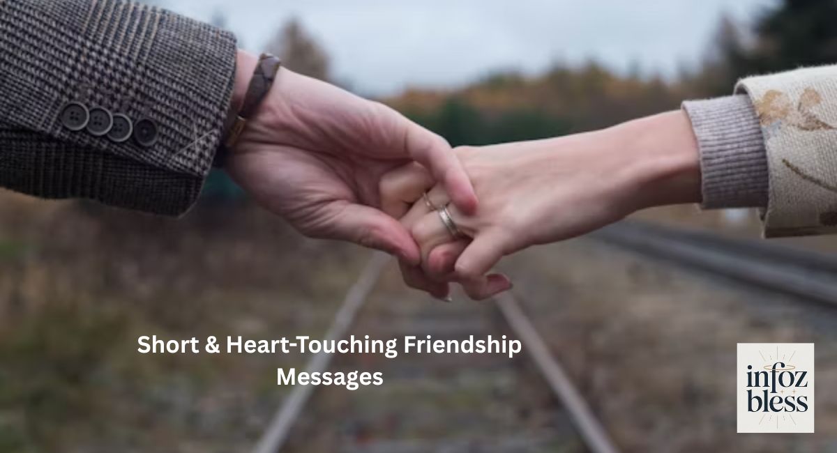 Short & Heart-Touching Friendship Messages