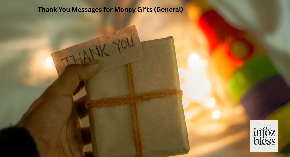 Thank You Messages for Money Gifts (General)
