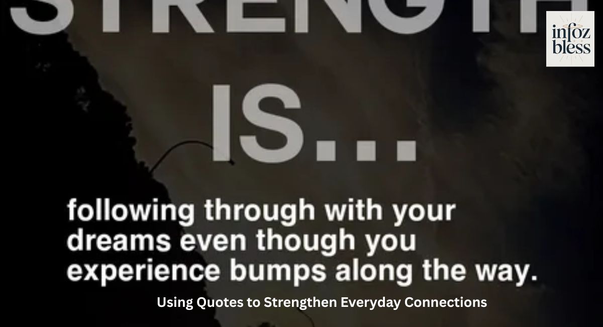 Using Quotes to Strengthen Everyday Connections