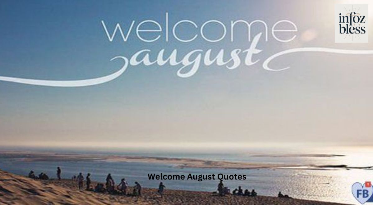 Welcome August Quotes 