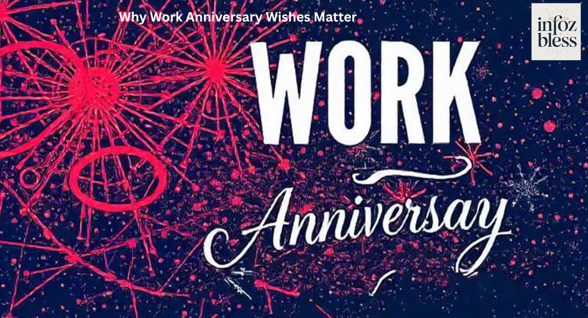 Why Work Anniversary Wishes Matter