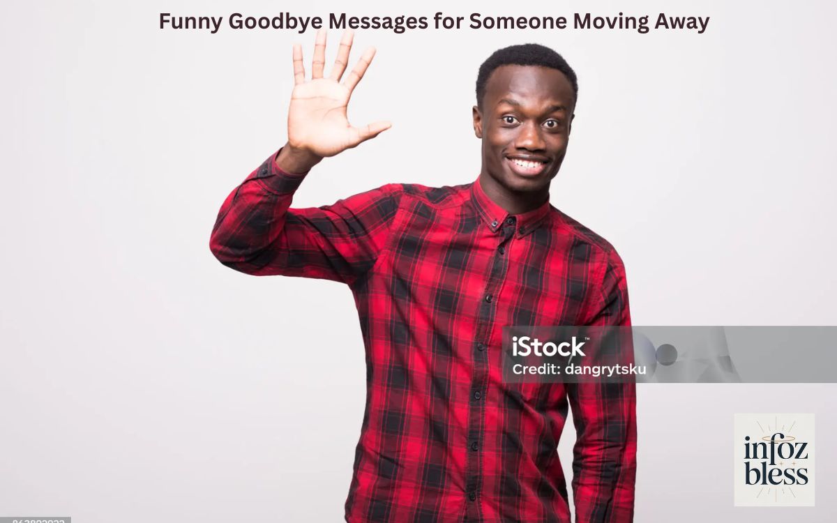 Funny Goodbye Messages for Someone Moving Away
