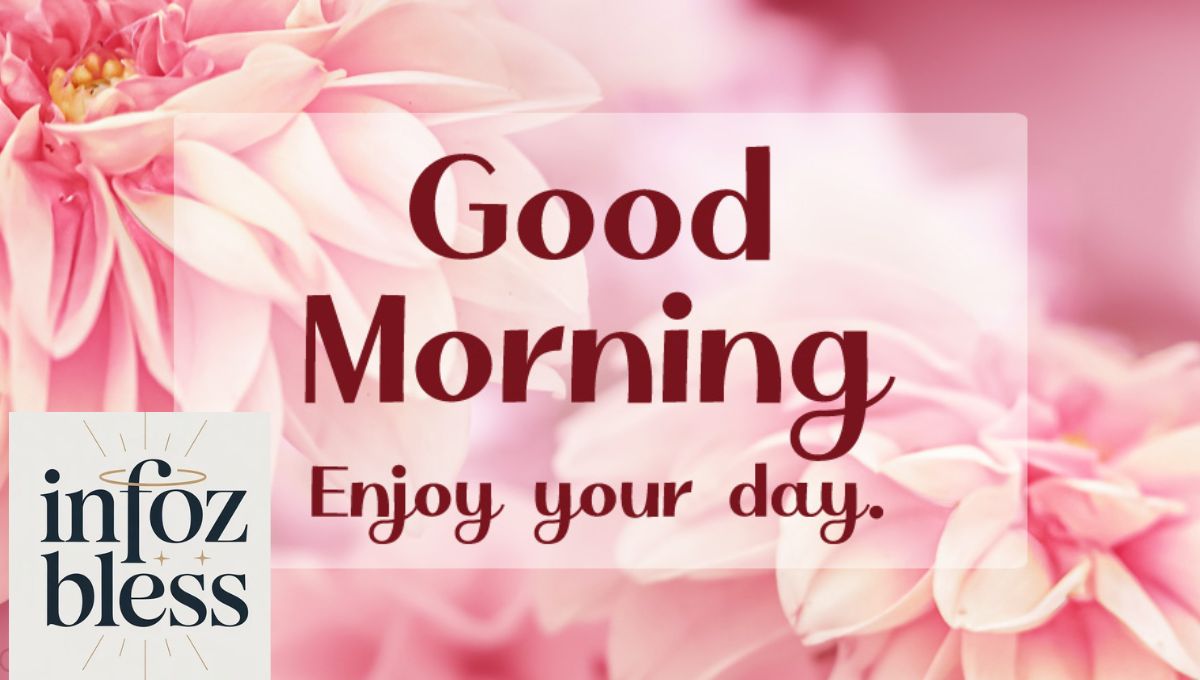 250+ Good Morning Messages to Brighten Someone's Day